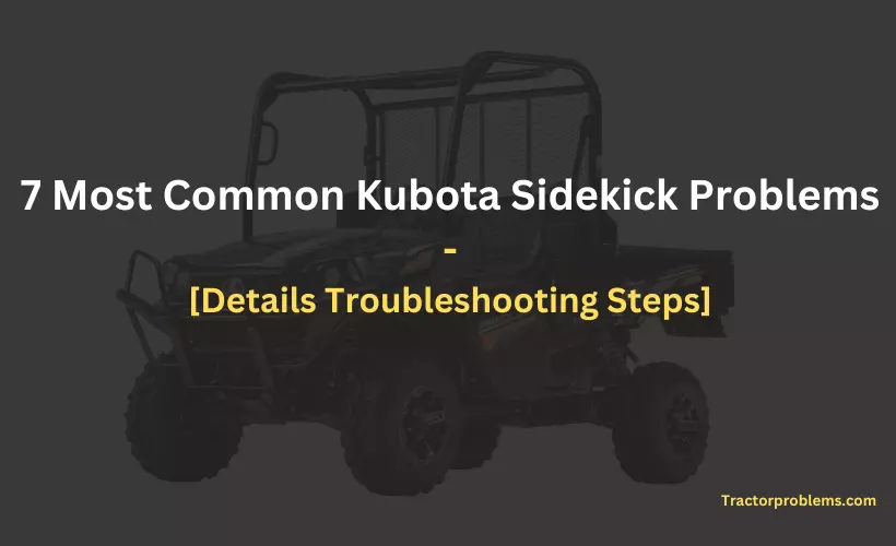 kubota sidekick problems and troubleshooting steps