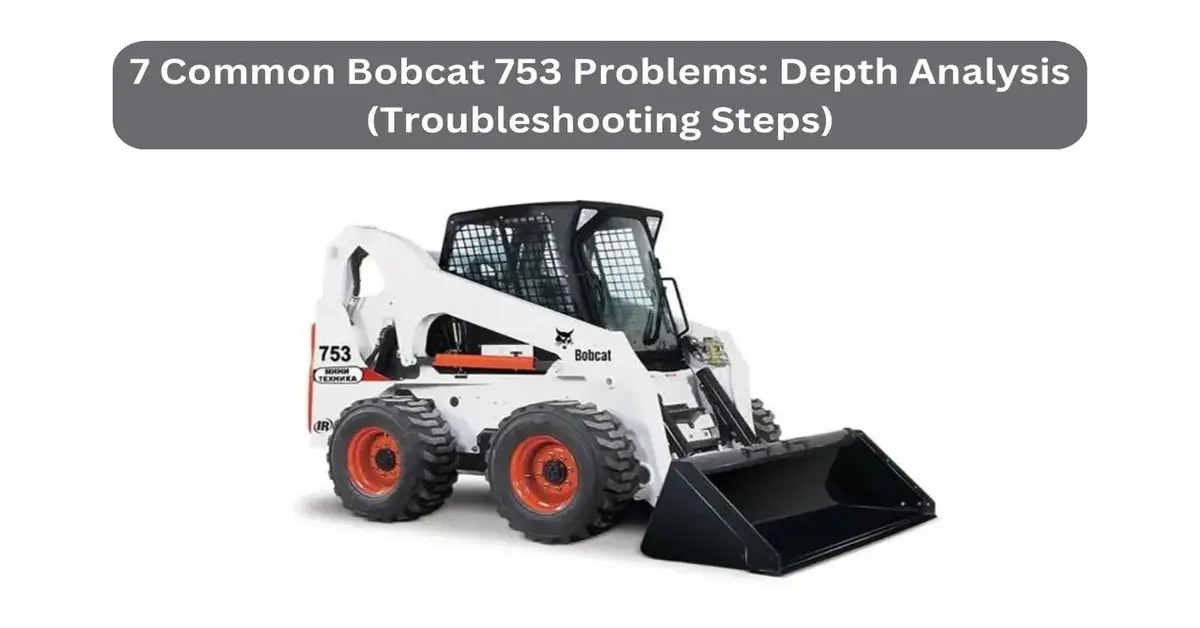 Bobcat 753 Problems
