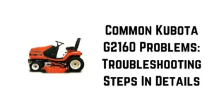 kubota g2160 problems