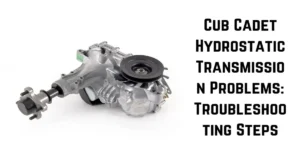 cub cadet hydrostatic transmission problems