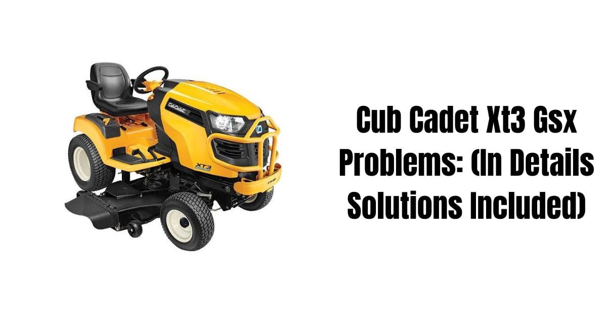 cub cadet xt3 gsx problems