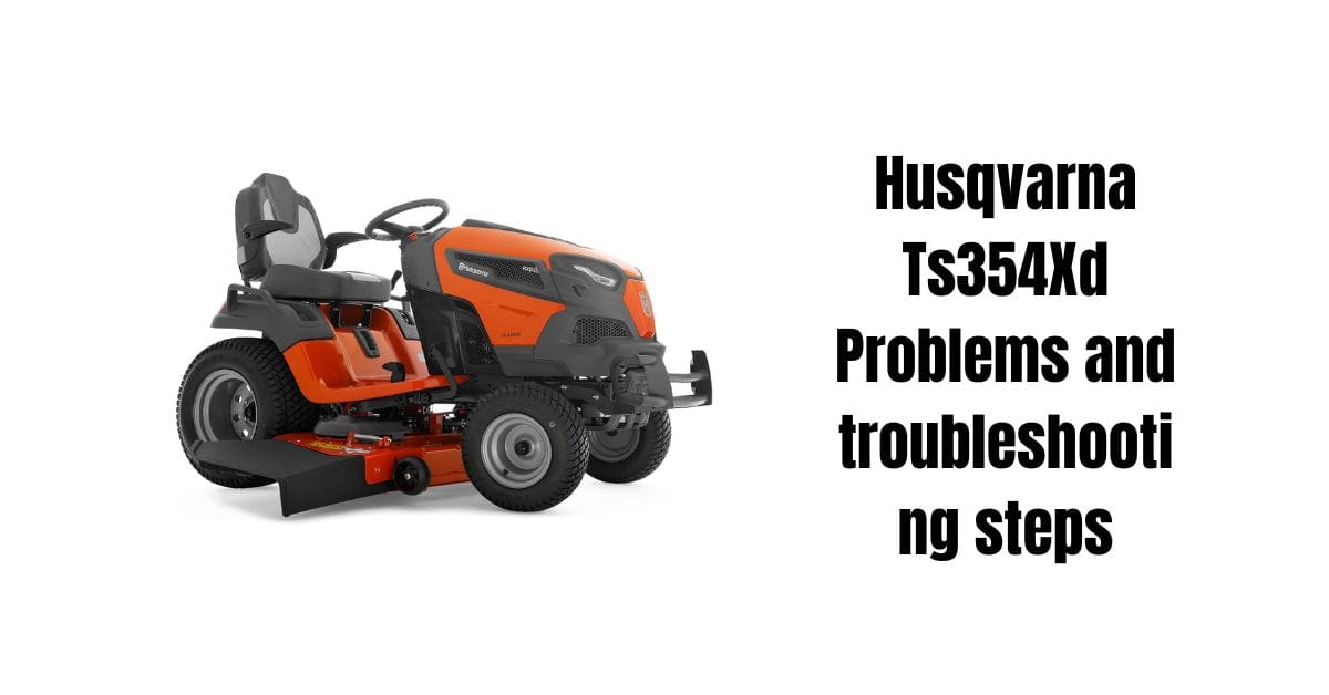 husqvarna ts354Xd problems