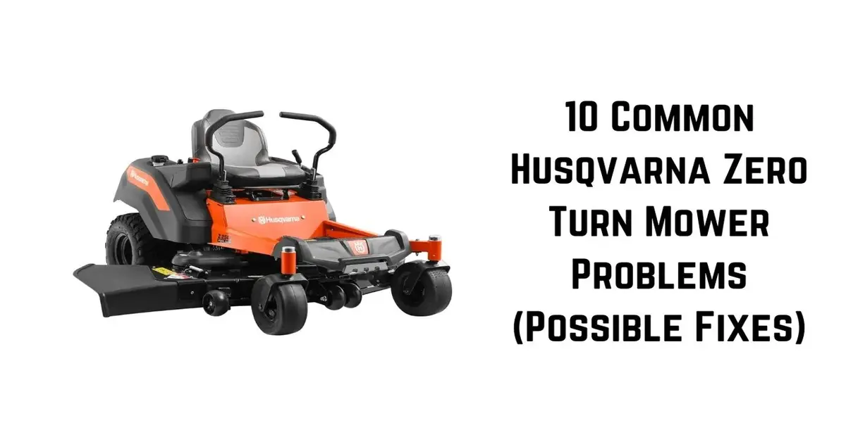 husqvarna zero turn mower problems