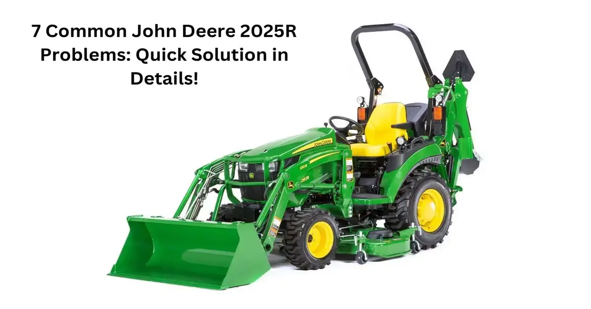 john deere 2025r problems