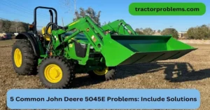 john deere 5045e problems