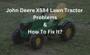 john deere x584 problems