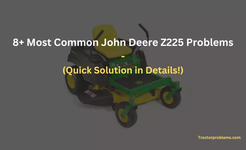 john deere z225 problems