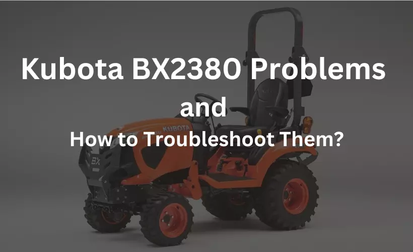 kubota bx2380 problems
