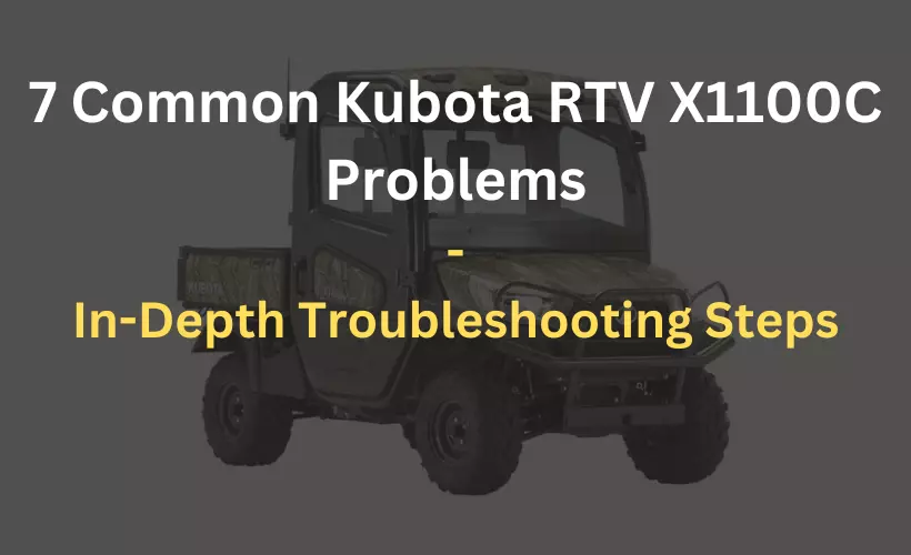 kubota rtv x1100c problems