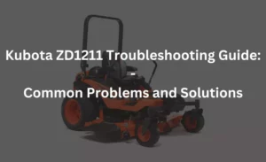 kubota zd1211 problems troubleshooting guide and solutions