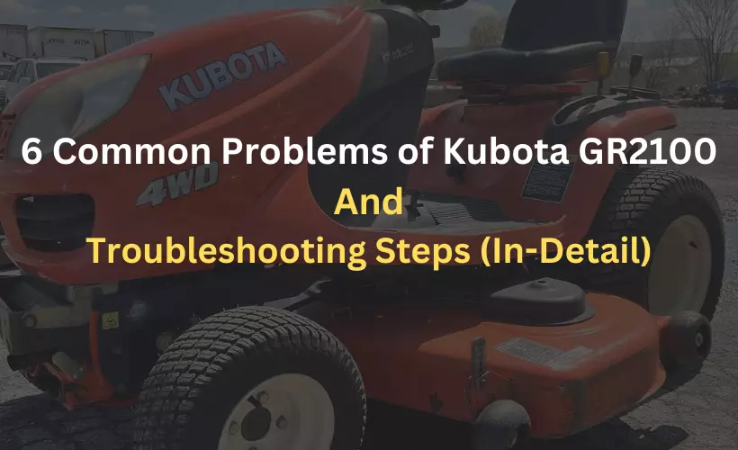 kubota gr2100 problems and troubleshooting steps