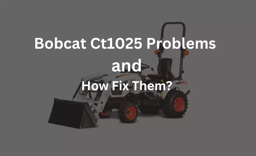 bobcat ct1025 problems and solutions