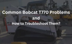 bobcat t770 problems how to fix it