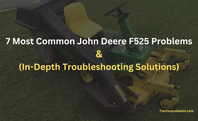 john deere f525 problems and solutions