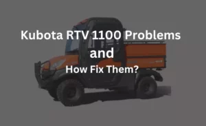 kubota rtv 1100 problems