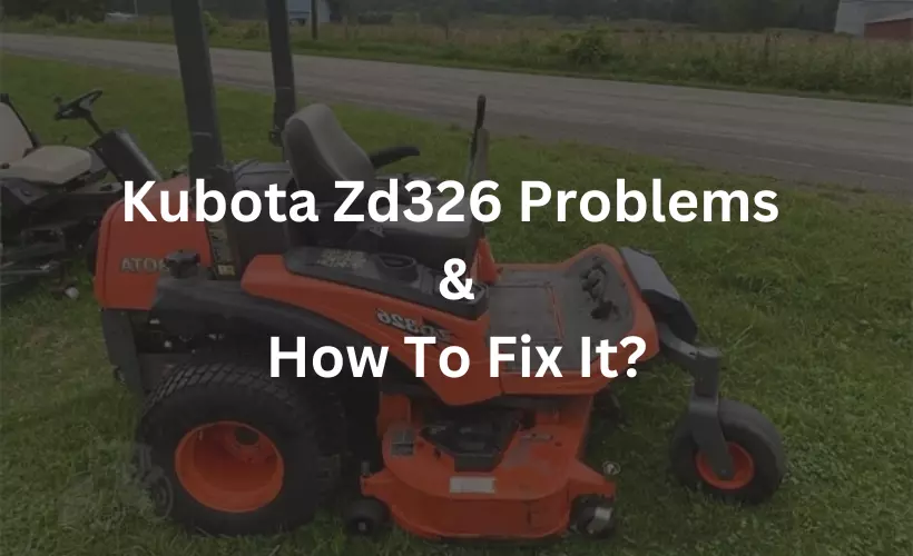 kubota zd326 problems and how to fix it