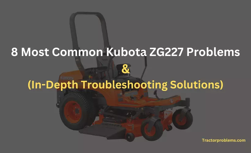 kubota zg227 problems