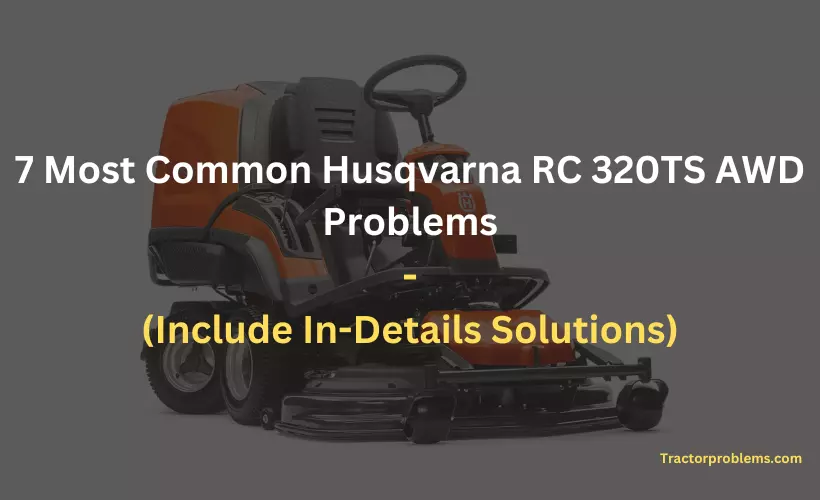 husqvarna rc 320ts awd problems include solutions