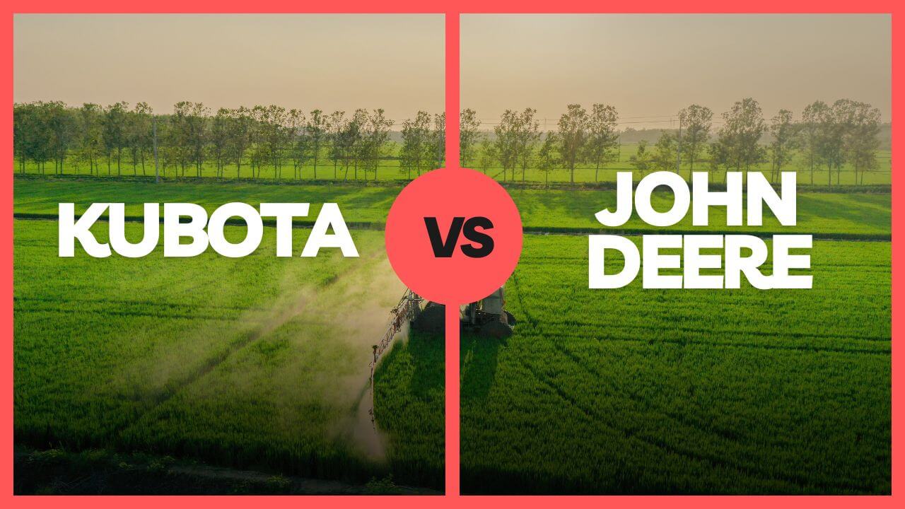 Kubota VS John Deere