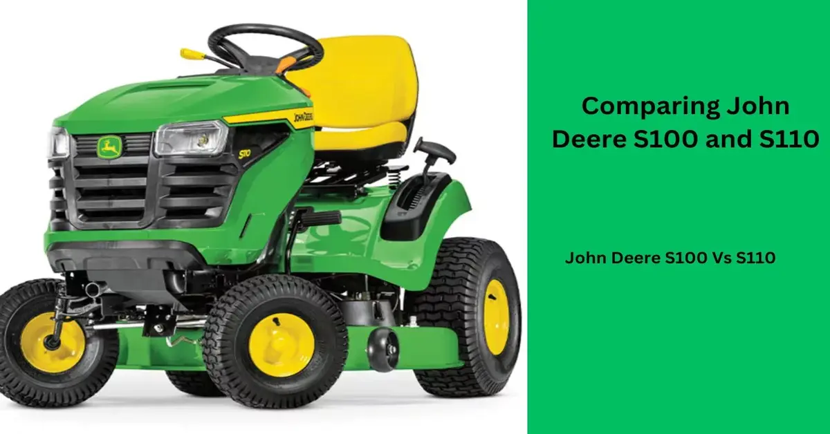 comparing john deere s100 and s110