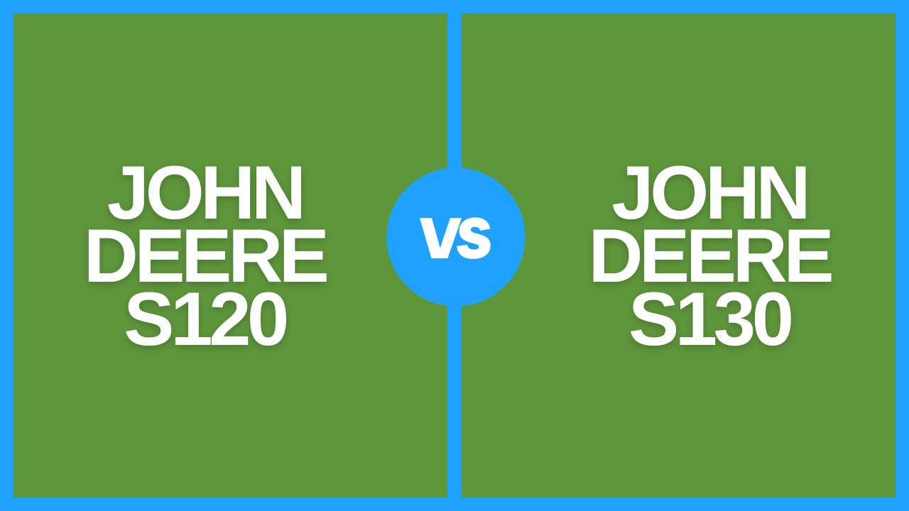 john deere s120 vs s130