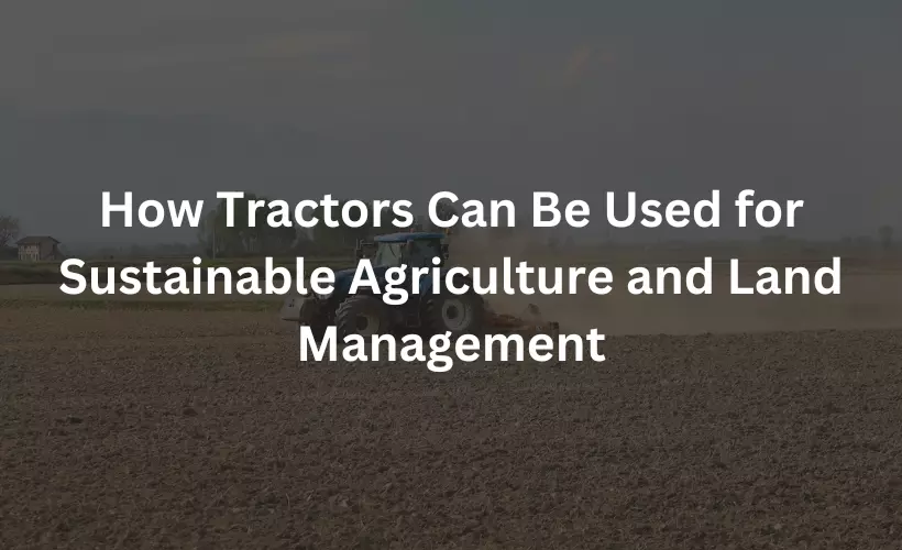 sustainable tractor use in agriculture