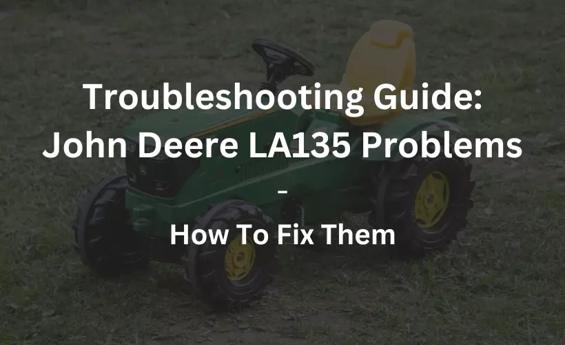 john deere la135 problems troubleshooting guide
