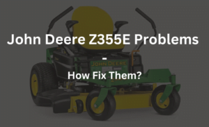 john deere z355e problems and how to fix guide