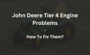 john deere tier 4 engine problems how to fix