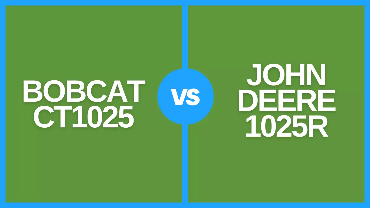 bobcat ct1025 vs john deere 1025r