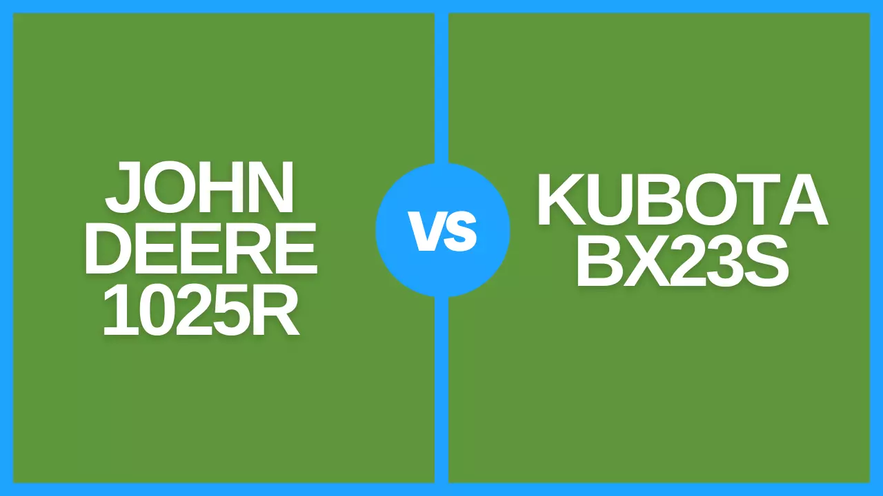 john deere 1025r vs kubota bx23s