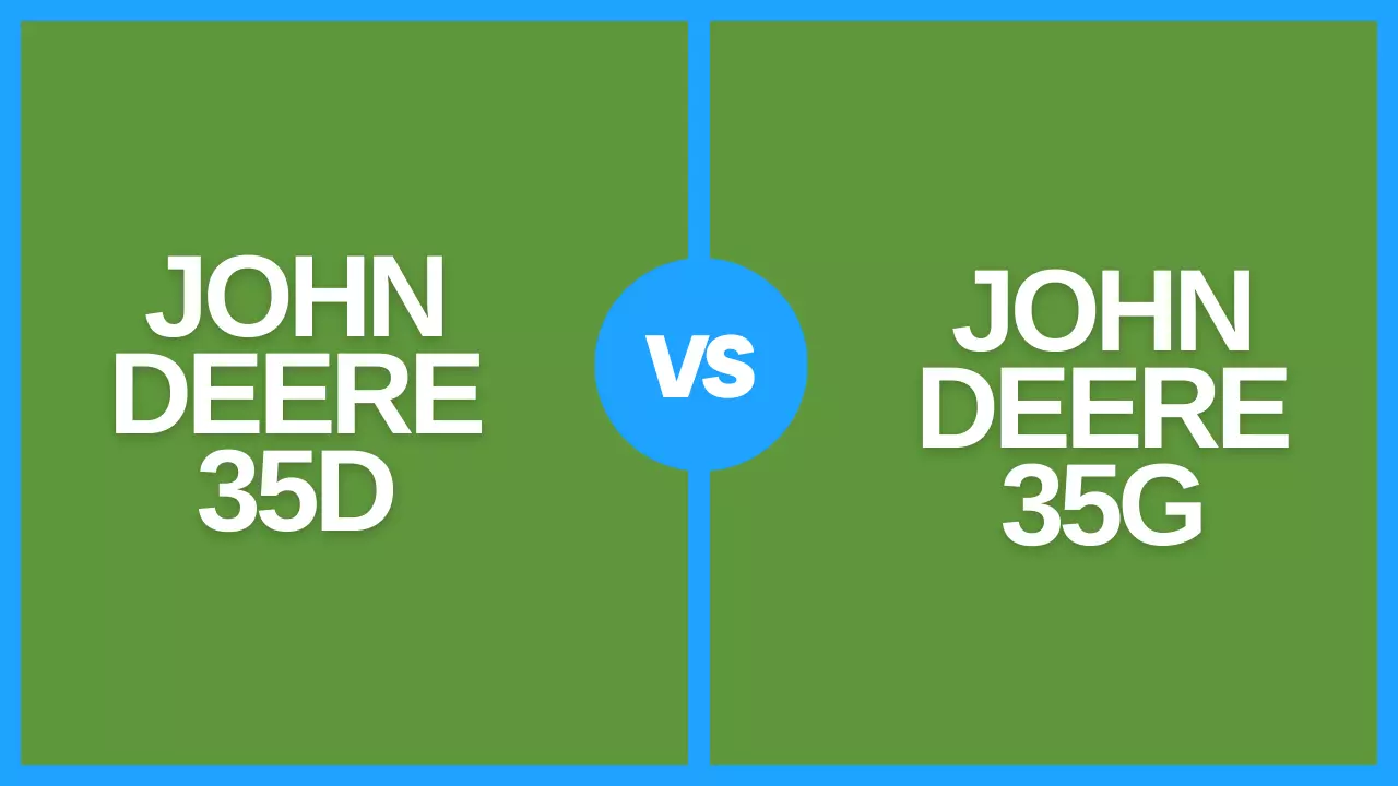 john deere 35d vs 35g