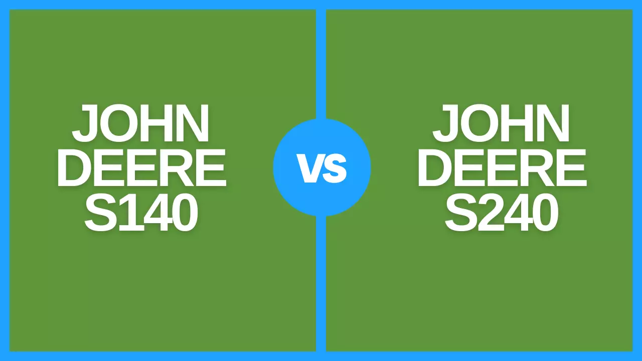 john deere s140 vs s240