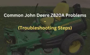 John Deere Z820A Problems Troubleshooting Steps