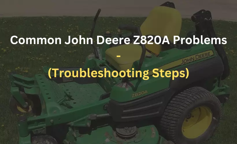 John Deere Z820A Problems Troubleshooting Steps