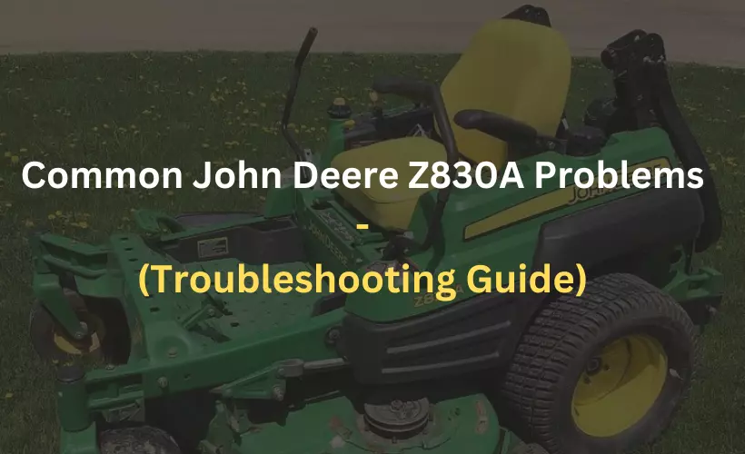 john deere z830a problems troubleshooting guide