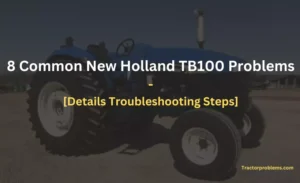 new holland tb100 problems and possible fixes