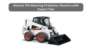 bobcat 753 steering problems