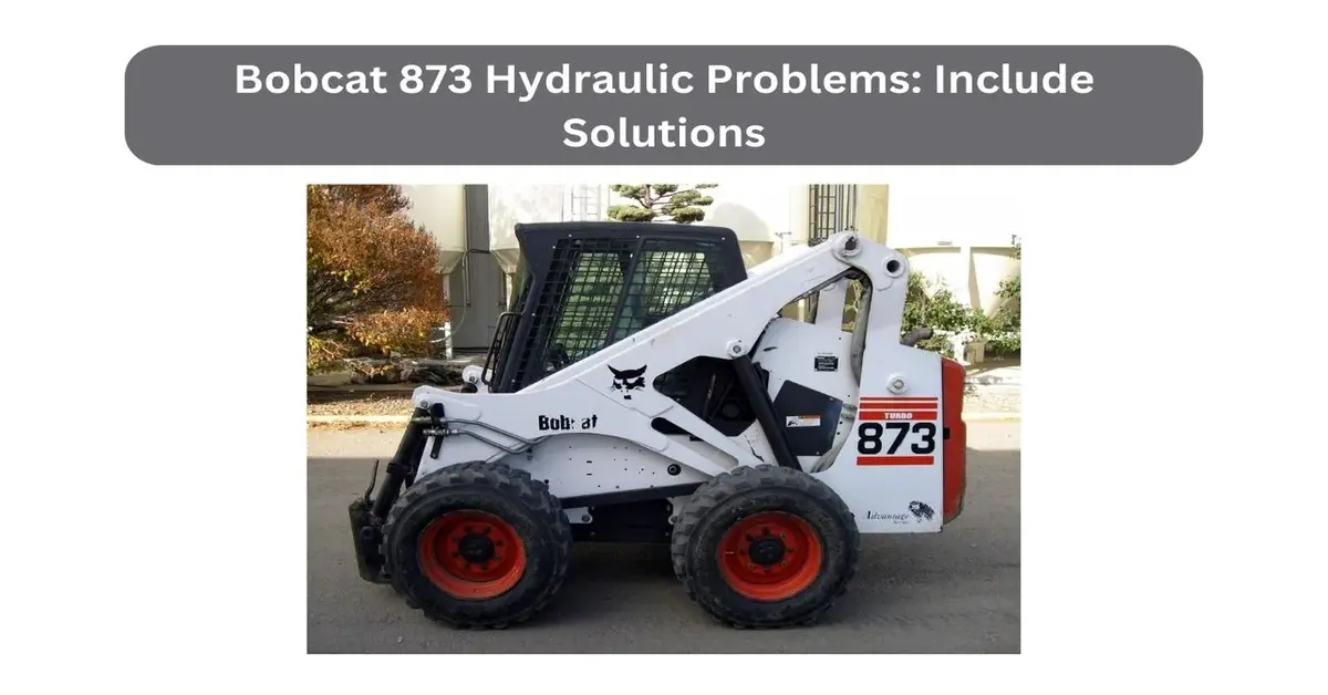 bobcat 873 hydraulic problems