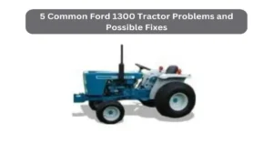 ford 1300 tractor problems