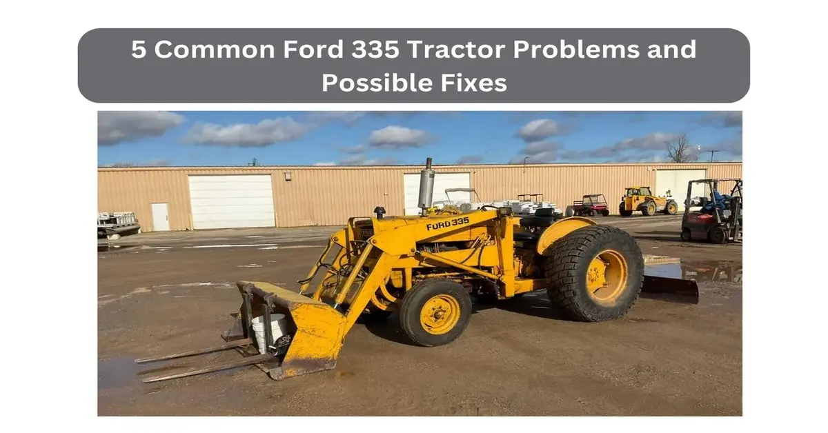 ford 335 tractor problems