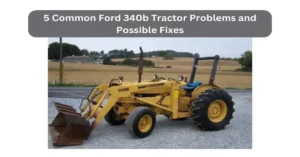 ford 340b tractor problems