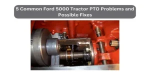 ford 5000 tractor pto problems