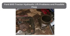 ford 600 tractor hydraulic lift problems